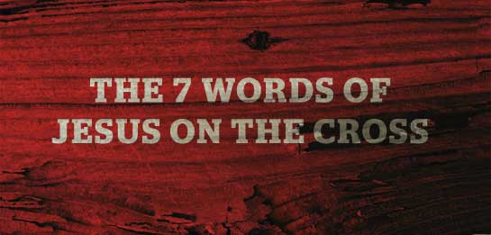 the-7-words-of-jesus-on-the-cross