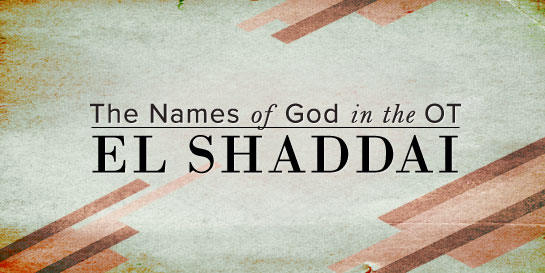 The Names Of God El Shaddai