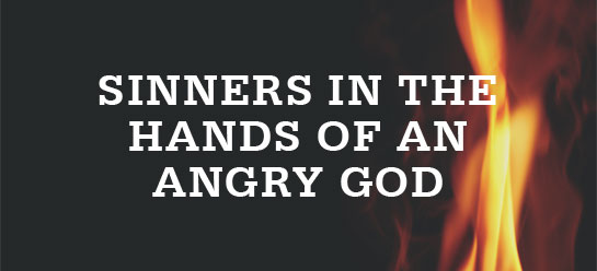 jonathan edwards sinners in the hands of an angry god