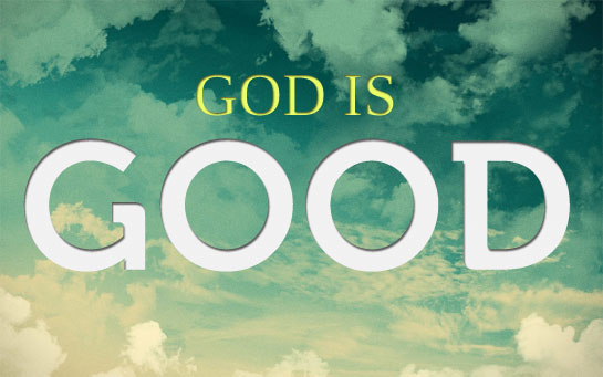 The Attributes of God: Good « Blue Letter Bible Blogs Main landing site