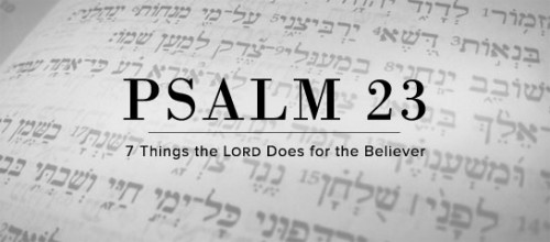 7-things-the-lord-does-for-the-believer-in-psalm-23-blue-letter-bible